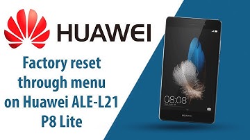How to Factory Reset through menu on Huawei P8 Lite ALE-L21?