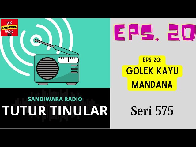 TUTUR TINULAR - Seri 575 Episode 20. Golek Kayu Mandana [HQ Audio] class=