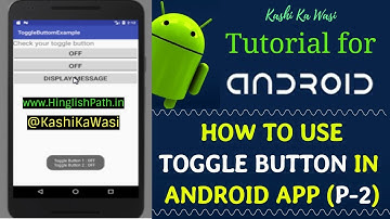 Toggle Button in Android | Android Tutorials | Toggle Button Example | part 2