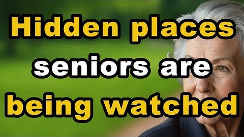 Privacy Expert Tells Seniors: 5 Places You’re Being Watched and Don’t Even Know It I Senior Wellness