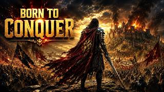 Born To Conquer ⚔️ Epic Cinematic Battle Powerful Heroic Orchestral Medieval War Theme