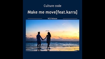 Culture Code- Make me move[ feat. Karra] | NCS Release || music|| video||