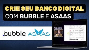 Tutorial de Integração API Asaas e Bubble - Pagamentos e Banco Digital