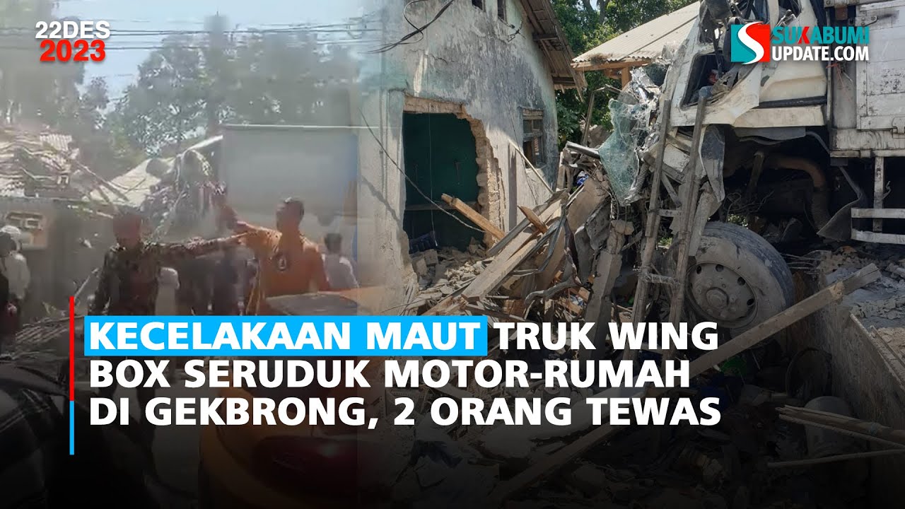 Kecelakaan Maut Truk Wing Box Seruduk Motor-Rumah di Gekbrong, 2 Orang Tewas