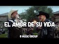 El Amor de su Vida - Grupo Frontera ft. Grupo Firme (Cumbias 2023)