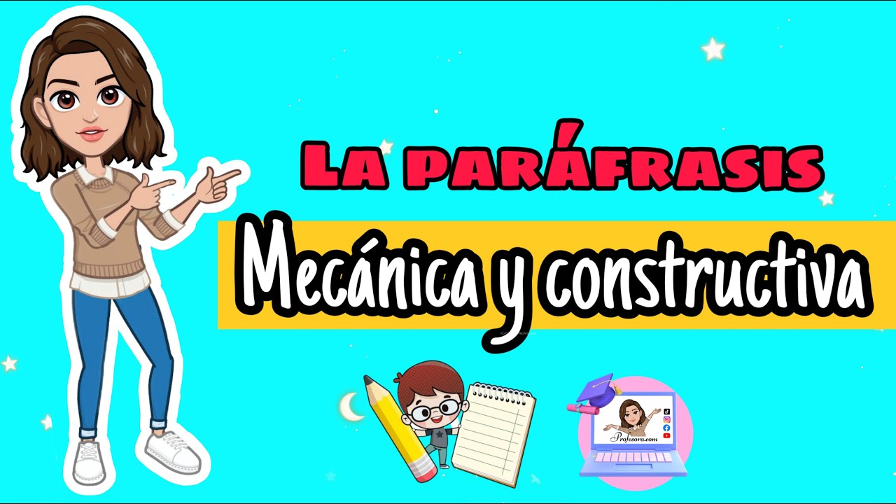 La Paráfrasis Mecánica y Constructiva 📃 YouTube La Paráfrasis Mecánica y Constructiva 📃 YouTube