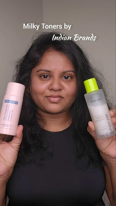 milky-toner-by-2-indian-brands-which-one-is-for-you-youtube
