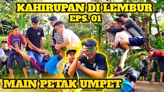 Kahirupan Di Lembur Eps01 || MAIN PETAK UMPET || Bujang Creator Film