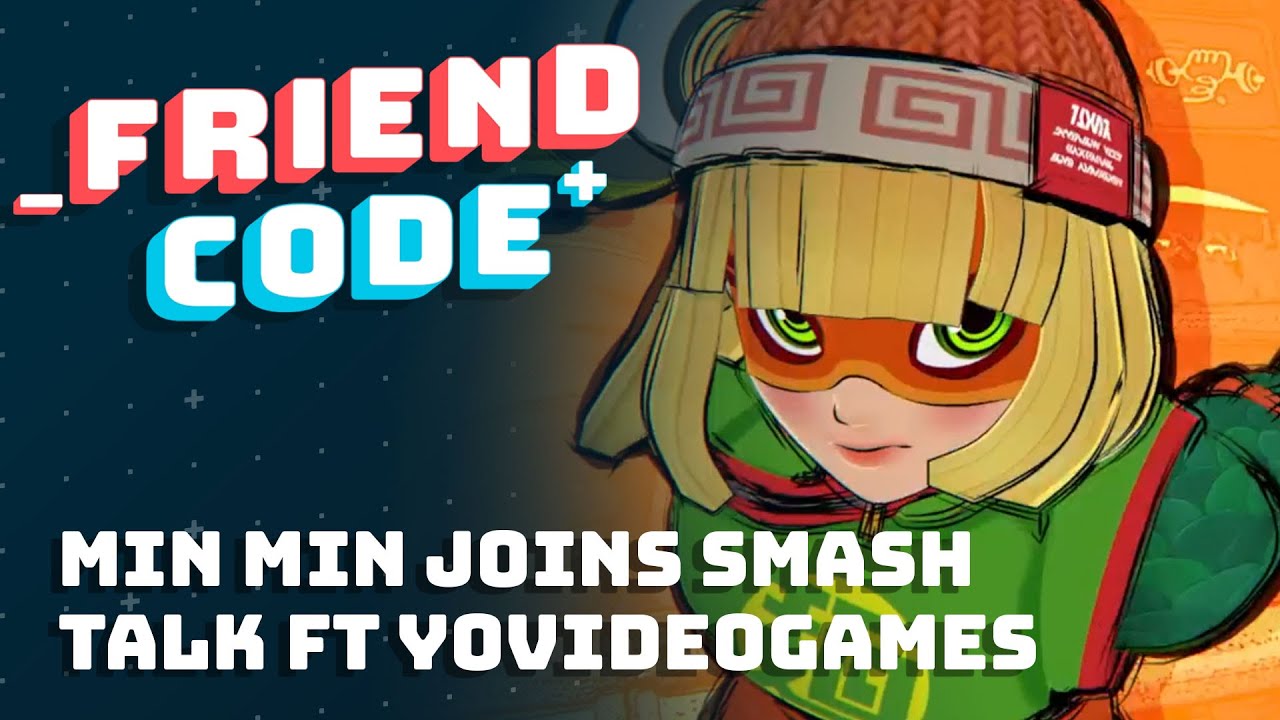 Friend Code - Min Min Joins Smash Talk ft YoVideoGames - The YoVideoGames crew of Steve, Kenny, and Simmons enter the fray to discuss the recent announcement of Min Min from ARMS joining Super Smash Bros. Ultimate, as