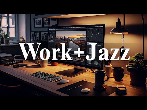 Work Jazz Music | Positive Jazz And Happy Bossa Nova For Work, Study x Relax