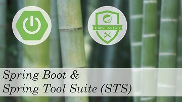 Spring Boot and Spring Tool Suite (STS)