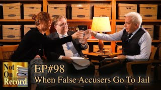 EP#98 | When False Accusers Go To Jail by Not On Record 1,402 views 5 months ago 31 minutes