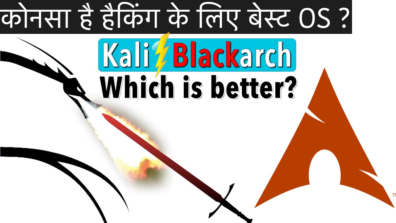 Kali Linux vs Blackarch Linux - Which is better? [Hindi]