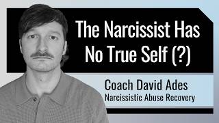 The Narcissist Has No True Self(?)