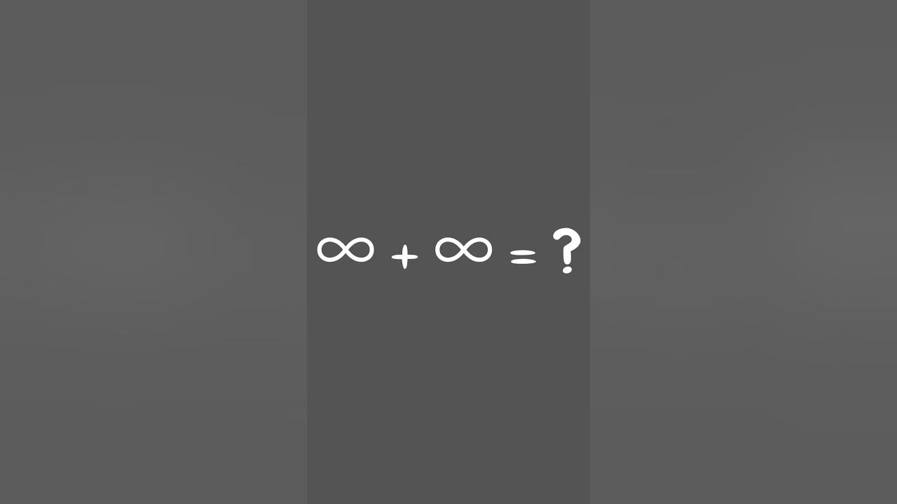 Infinity plus Infinity | #Shorts
