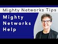 Mighty networks help  support getting your questions answered