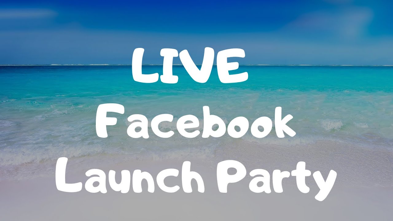 Live FACEBOOK LAUNCH PARTY this is how we did it YouTube