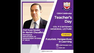 CSKM Celebrates Teacher's Day with Col P S Satsangi Memorial Lecture