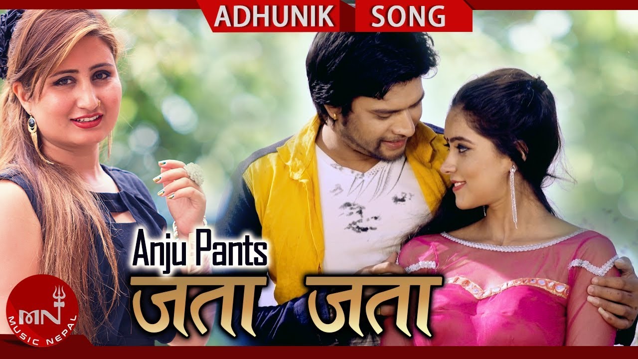 nepali song video geet Jata Jata - Anju Panta Ft. Buddhabir Thapa & Sirjana Paudel | New Nepali Adhunik Song 2075/2018