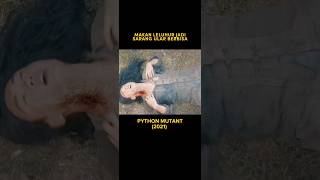 Python Mutant (2021) || Cuplikan seru film ||#short #python #film #trending #youtube