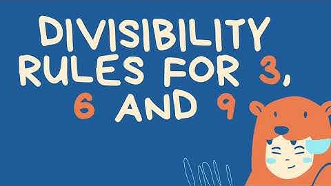 Divisibility Rules for 3, 6, and 9