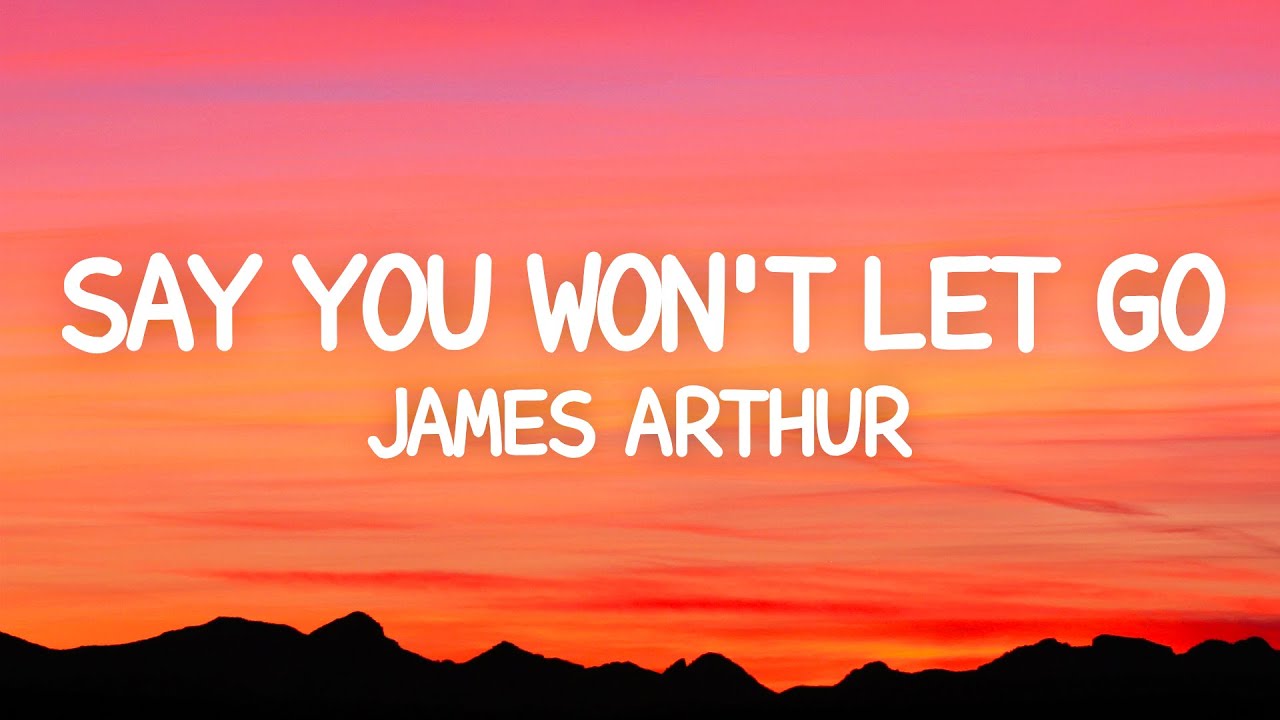 James Arthur - Say You Won't Let Go (Lyrics)'s Banner