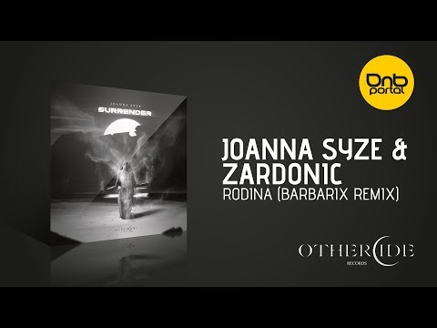 Joanna Syze & Zardonic - Rodina (Barbarix Remix) [Othercide Records]