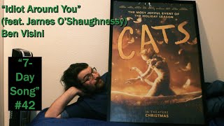 Idiot Around You (feat. James OShaughnessy) - 7-Day Song #42