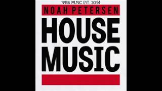 Noah Petersen - House Music [Spira Music]