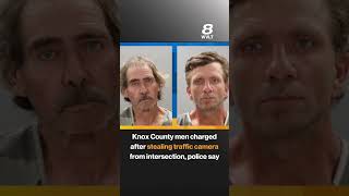 Knox County men charged after stealing traffic camera from intersection, police say