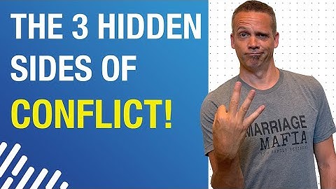The Hidden Sides of Conflict | Why You Can