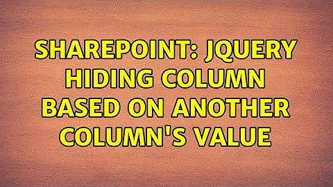 Sharepoint: jQuery hiding column based on another column