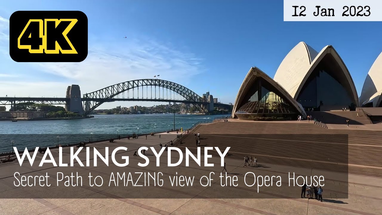 Walking a secret path to the Sydney Opera House - 12 Jan, 2023 (4K ...