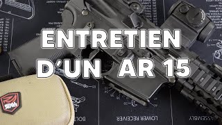 Entretenir son AR 15