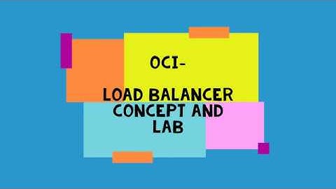 Load Balancer Concept In Oracle Cloud (OCI) & Load Balancer Lab ( Step by Step)