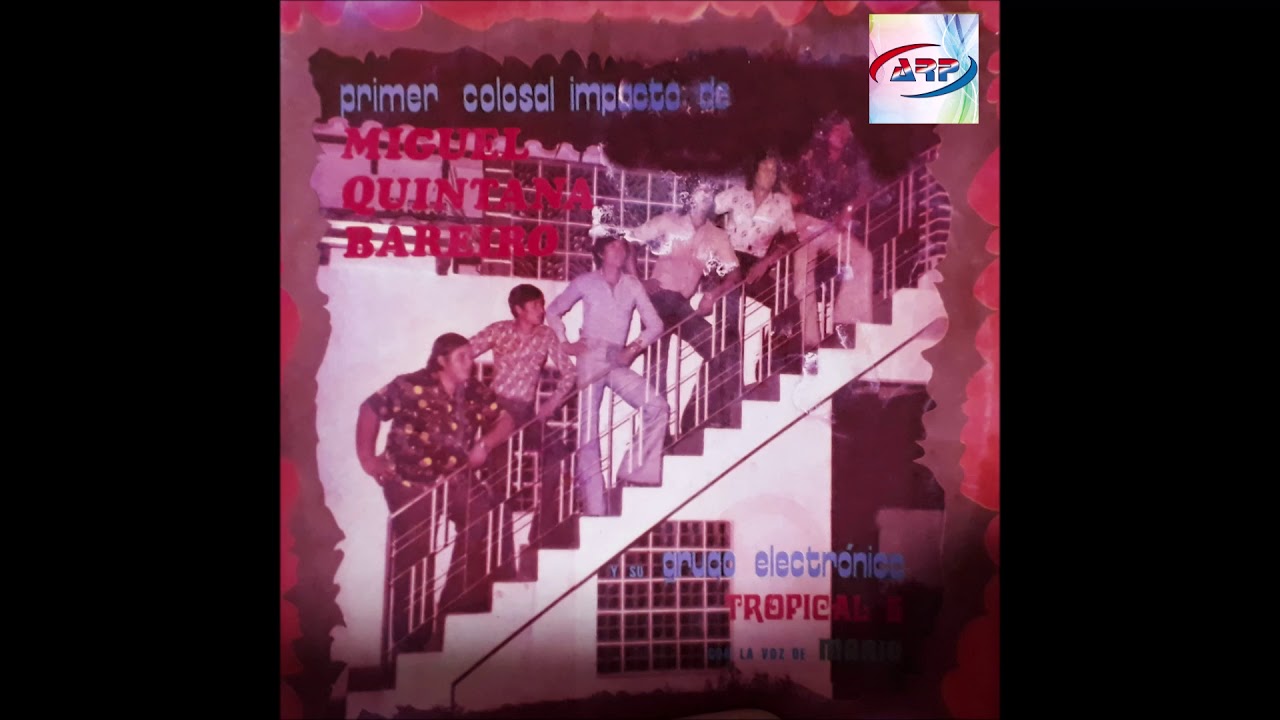 Miguel Quintana Bareiro y Su Grupo Electrónico Tropical 5 [ARP]
