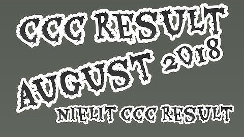 ccc August 2018 ccc result ll NIELIT bcc ccc result check ll ccc result kaise check kare