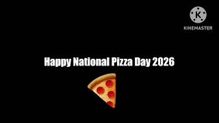 Happy National Pizza Day 2026