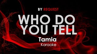 Who Do You Tell Tamia karaoke