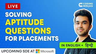 Solving APTITUDE Questions For Placements | Campus & Off Campus Placements | Coding Ninjas