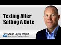 Texting After Setting A Date