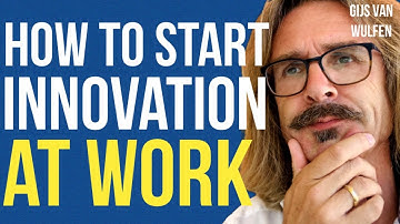 How to Innovate at Work in Six Steps