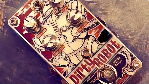 Digitech Dirty Robot Playthrough - this is the coolest pedal