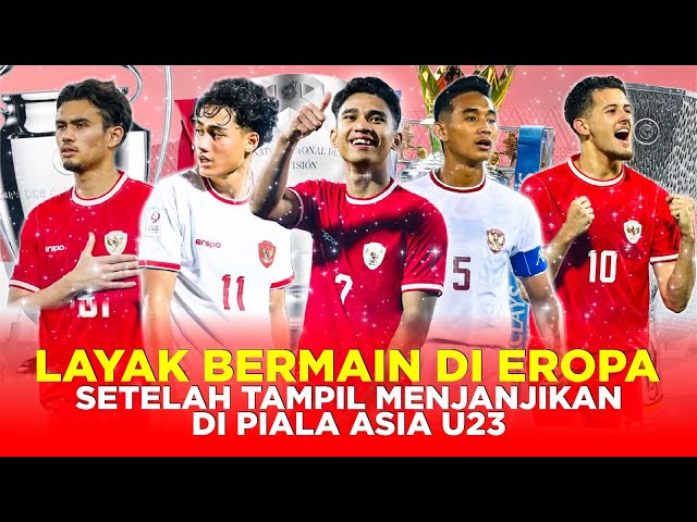 5 PEMAIN TIMNAS U23 YANG LAYAK BERMAIN DI KLUB TOP EROPA SETELAH TAMPIL MENJANJIKAN DI PIALA ASIAU23 class=