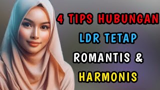 4 TIPS UNTUK KAMU YANG LDR SUPAYA TETAP ROMANTIS DAN BERTAHAN