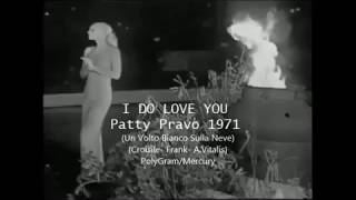 PATTY PRAVO - I DO LOVE YOU  (1971)