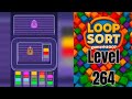 Loop Sort Level 264 Walkthrough Solution 