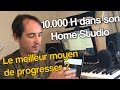 Passer 10000h dans son home studio pour progresser  rgle ou bullshit 