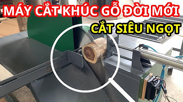 ✅Máy Cắt Khúc Gỗ Tròn Đời Mới Hiệu Quả, Giảm Thiểu Sức Lao Động/ Cơ Khí Hồng Nho