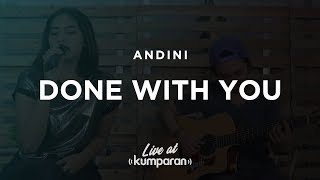 Done With You   Andini | #Liveatkumparan